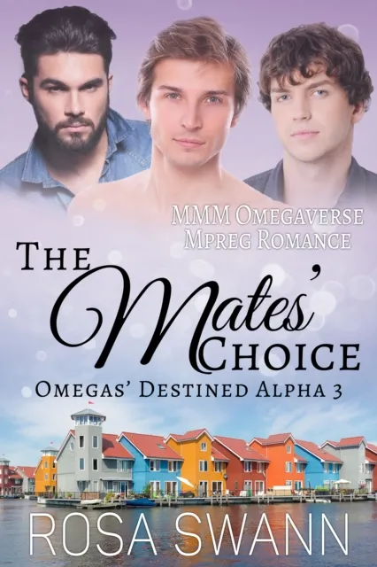 Mates' Choice: MMM Omegaverse Mpreg Romance