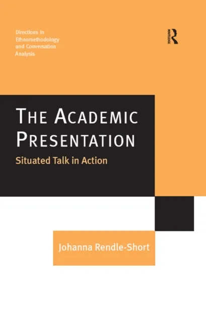 Academic Presentation: Situated Talk in Action