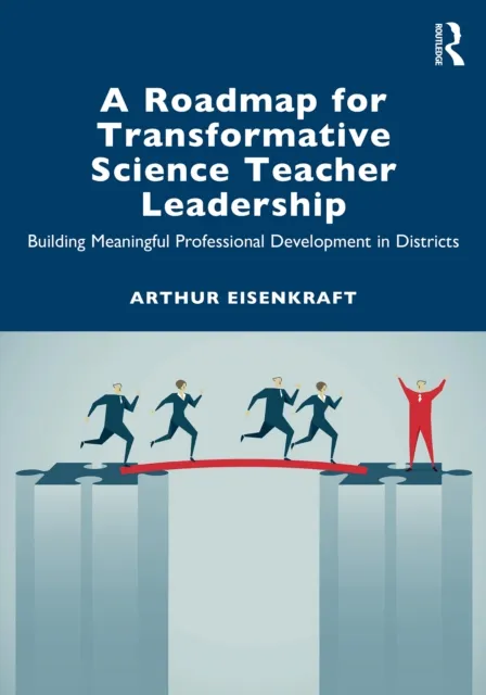Roadmap for Transformative Science Teacher Leadership