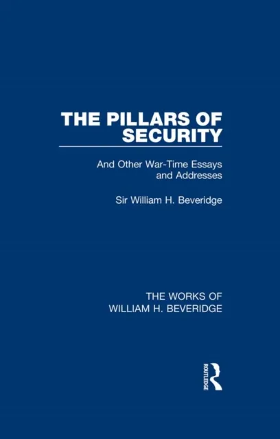 Pillars of Security (Works of William H. Beveridge)