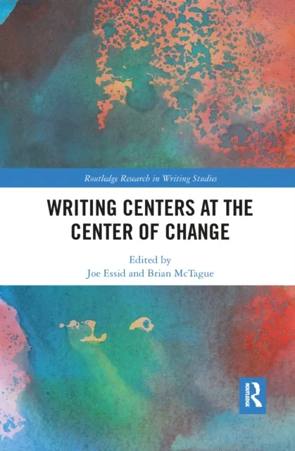 Writing Centers at the Center of Change