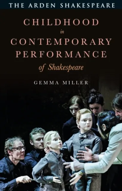 Childhood in Contemporary Performance of Shakespeare