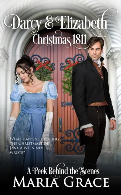 Darcy and Elizabeth: Christmas 1811