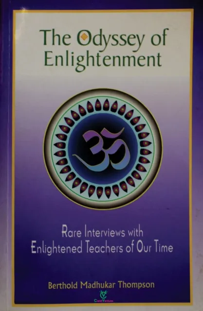 Odyssey of Enlightenment: Rare Interviews with Enlightened Teachers of Our Time