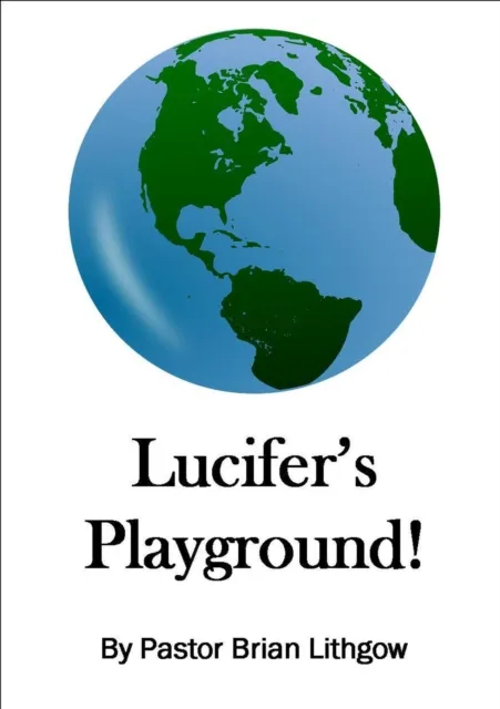 Lucifer's Playground!
