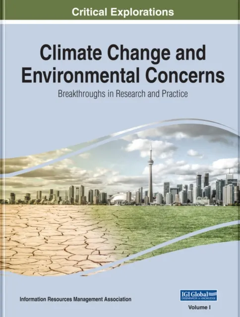 Climate Change and Environmental Concerns: Breakthroughs in Research and Practice