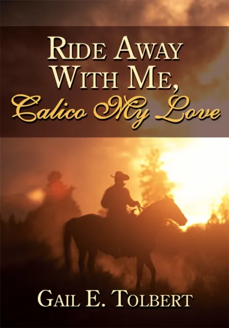Ride Away with Me, Calico My Love
