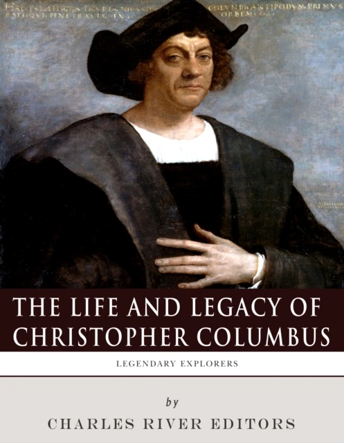 Life and Legacy of Christopher Columbus