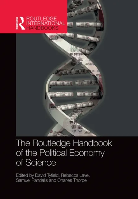 Routledge Handbook of the Political Economy of Science
