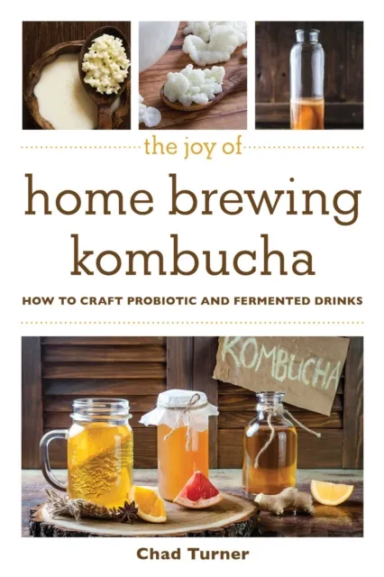 Joy of Home Brewing Kombucha