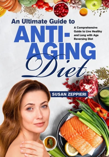 Ultimate Guide To Anti-Aging Diet