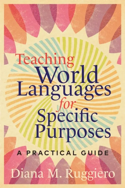 Teaching World Languages for Specific Purposes