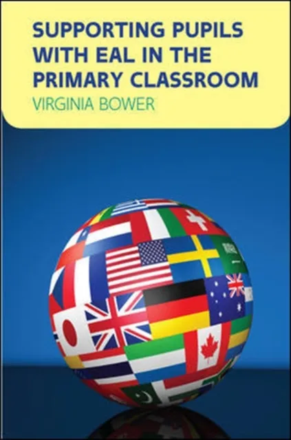 Supporting Pupils with EAL in the Primary Classroom