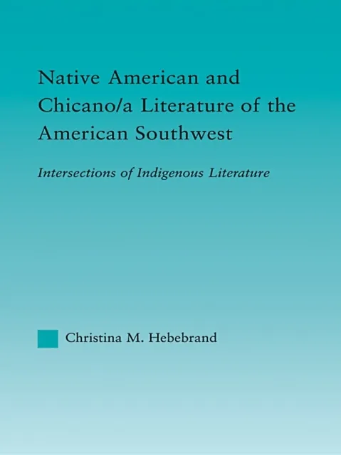 Native American and Chicano/a Literature of the American Southwest