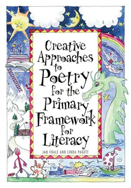 Creative Approaches to Poetry for the Primary Framework for Literacy