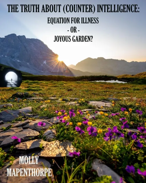 Truth About (Counter) Intelligence: Equation for Illness or Joyous Garden?