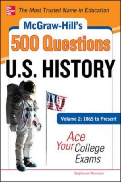 McGraw-Hill's 500 U.S. History Questions, Volume 2: 1865 to Present: Ace Your College Exams