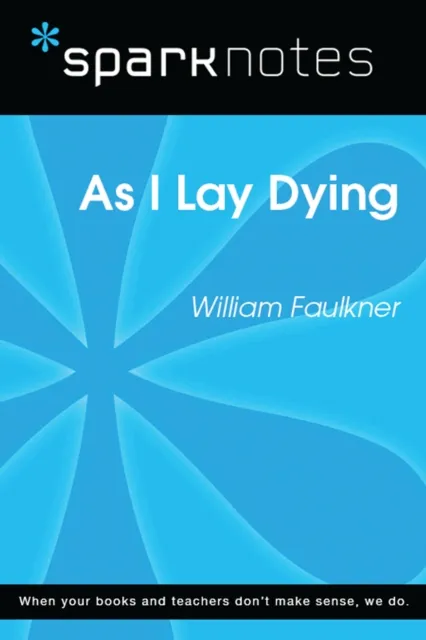As I Lay Dying (SparkNotes Literature Guide)