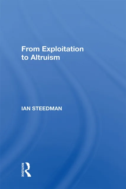 From Exploitation To Altruism