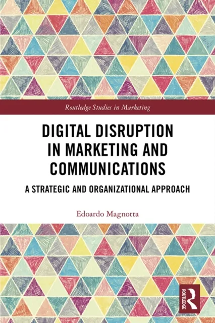 Digital Disruption in Marketing and Communications