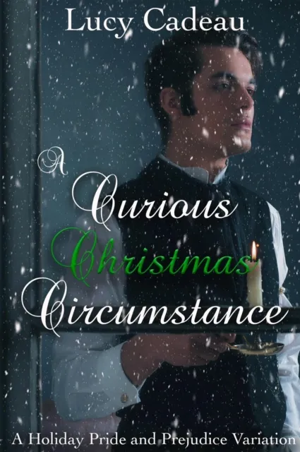 Curious Christmas Circumstance: A Holiday Pride and Prejudice Variation