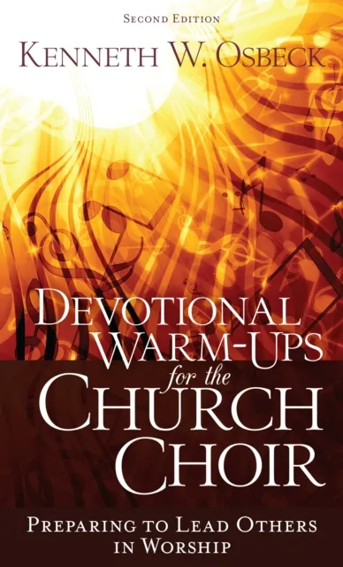 Devotional Warm-Ups for the Church Choir 2nd Ed