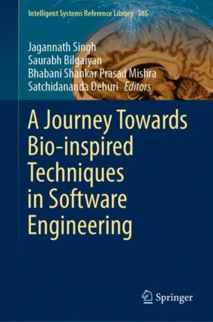 Journey Towards Bio-inspired Techniques in Software Engineering