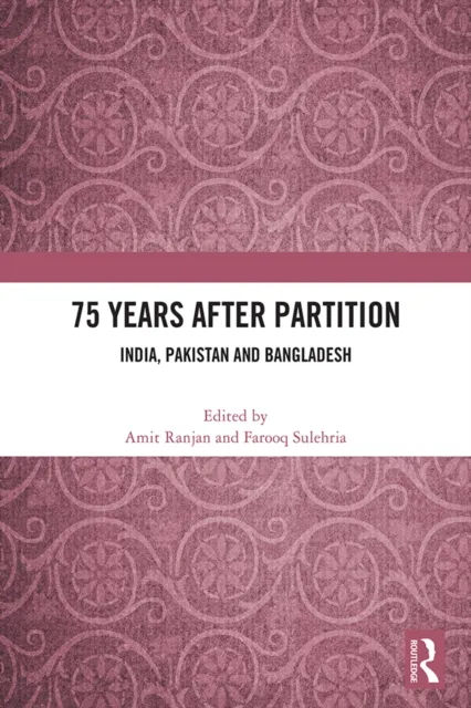 75 Years After Partition