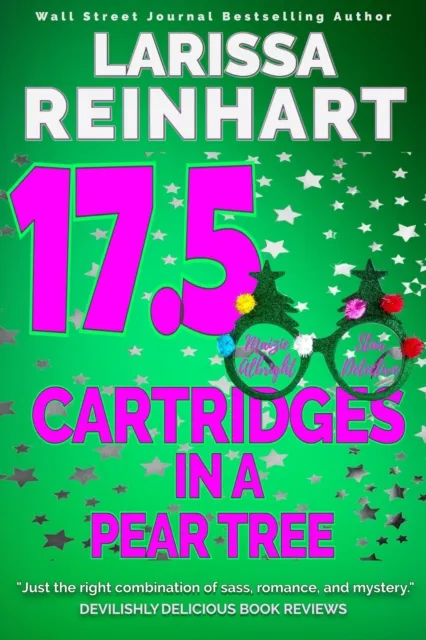 17.5 Cartridges in a Pear Tree, A Maizie Albright Star Detective "Between Cases" Humorous Holiday Caper