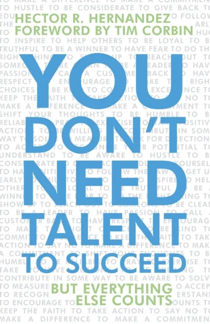 You Don'T Need Talent to Succeed