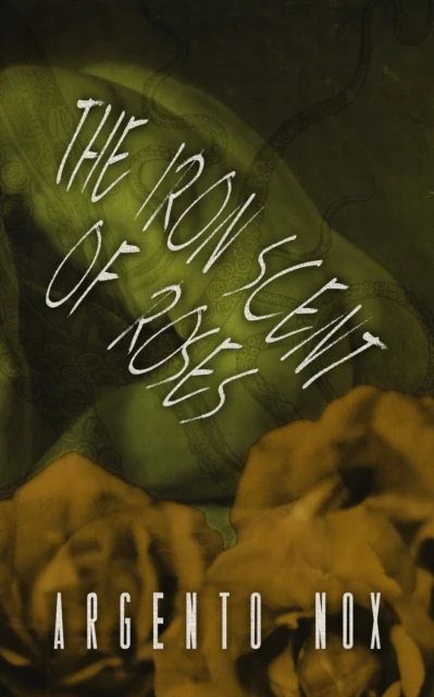 Iron Scent Of Roses