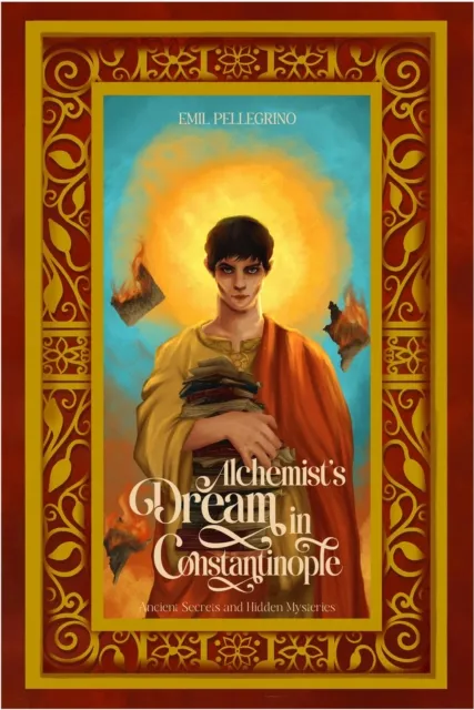 Alchemist's Dream in Constantinople: Ancient Secrets and Hidden Mysteries