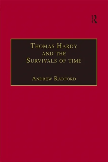 Thomas Hardy and the Survivals of Time