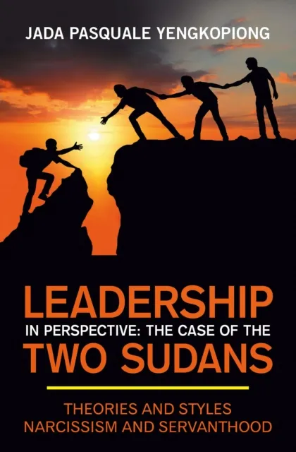 LEADERSHIP IN PERSPECTIVE: THE CASE OF THE TWO SUDANS