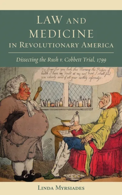 Law and Medicine in Revolutionary America
