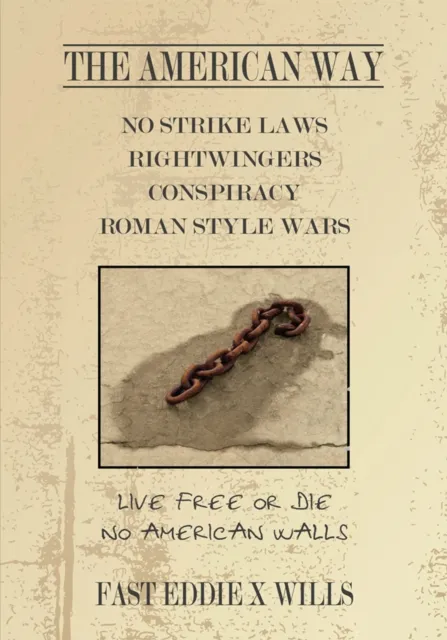 American Way -No Strike Laws- Rightwingers Conspiracy Roman Style Wars