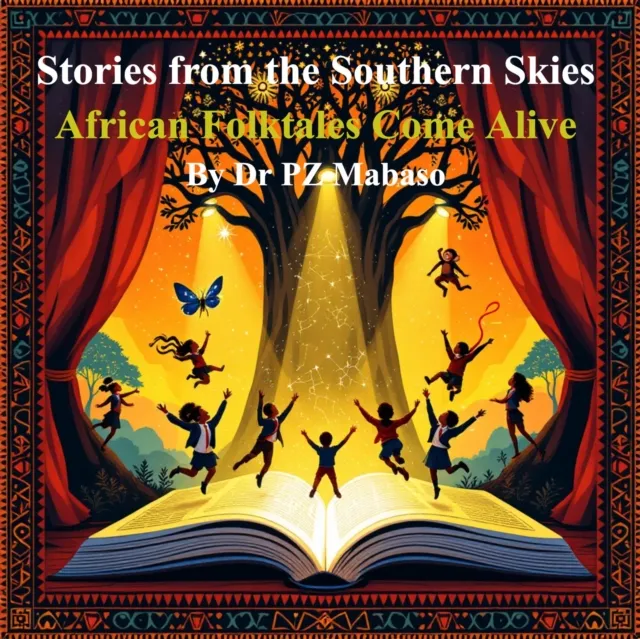 Stories From the Southern Skies - African Folktales Come Alive!
