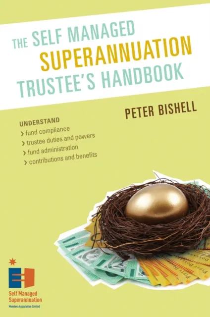 Self Managed Superannuation Trustee's Handbook