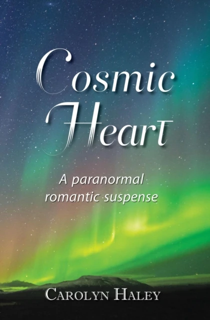Cosmic Heart: A Paranormal Romantic Suspense