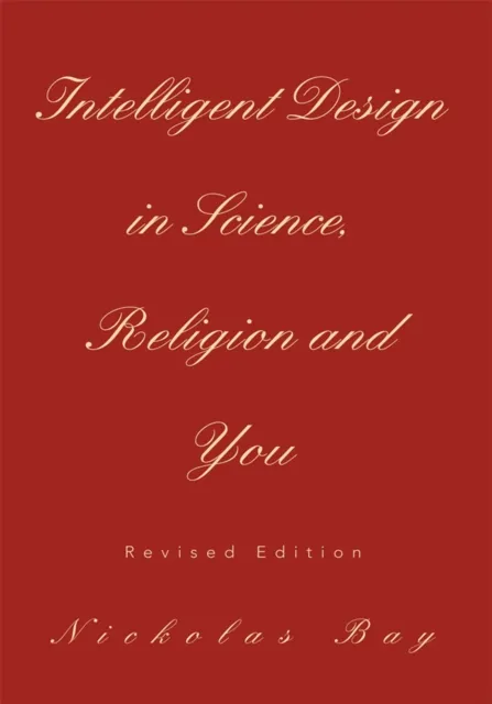 Intelligent Design in Science, Religion and You