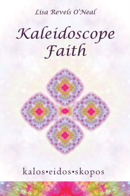 Kaleidoscope Faith