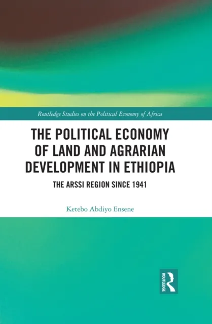 Political Economy of Land and Agrarian Development in Ethiopia