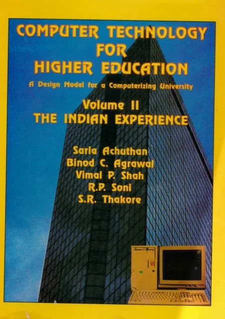 Computer Technology for Higher Education: A Design Model for a Computerizing University: The Indian Experience
