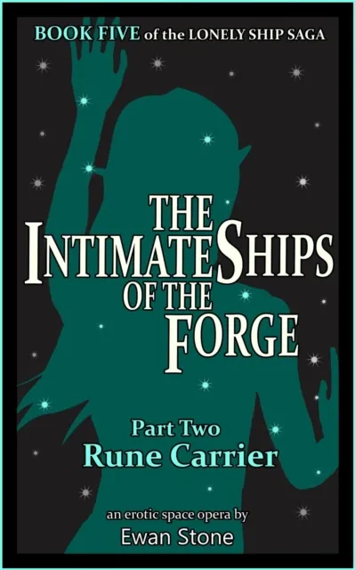 Rune Carrier (The Intimate Ships of the Forge, Part 2)