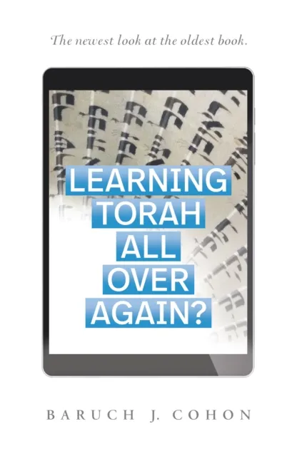 Learning Torah  All over Again?