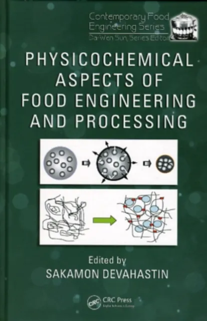 Physicochemical Aspects of Food Engineering and Processing