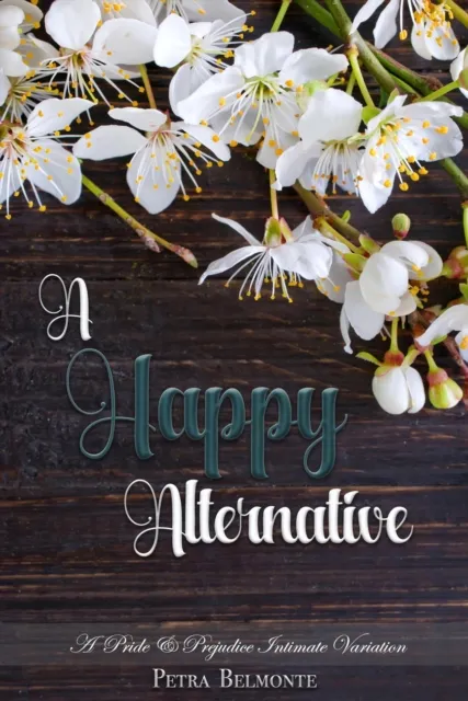 Happy Alternative: A Pride and Prejudice Sensual Intimate Variation