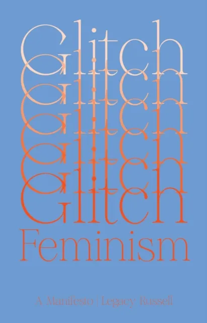 Glitch Feminism