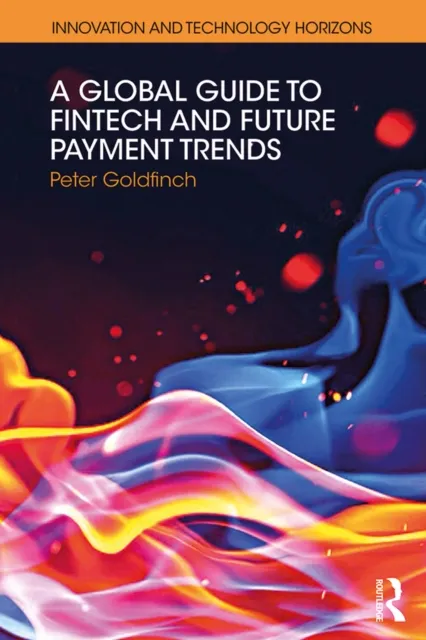 Global Guide to FinTech and Future Payment Trends