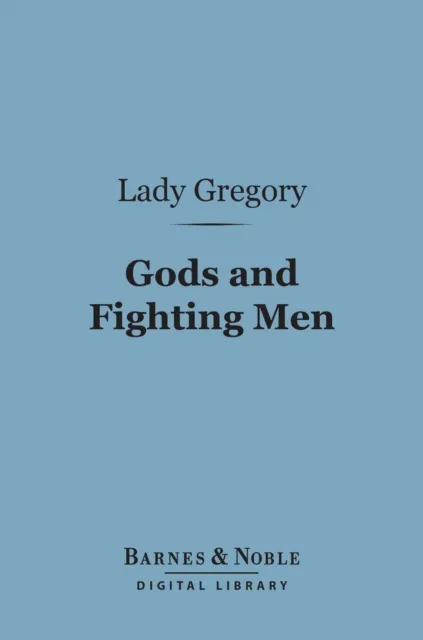 Gods and Fighting Men (Barnes & Noble Digital Library)